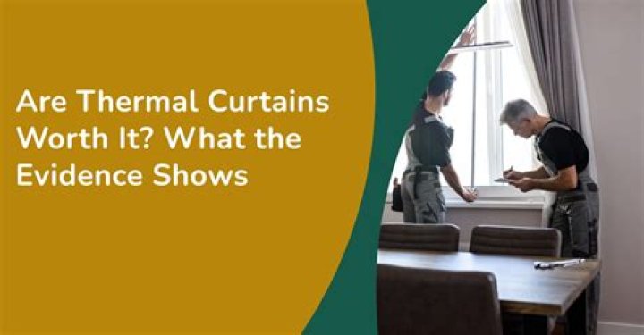 Are thermal curtains worth it