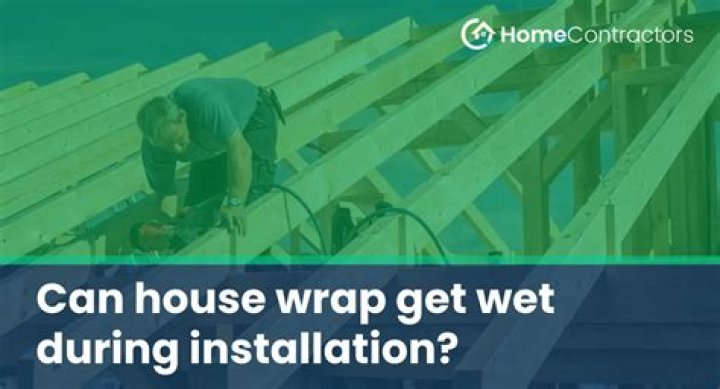 Can house wrap get rained on
