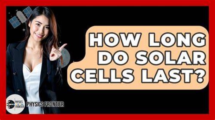 How long do solar cells last