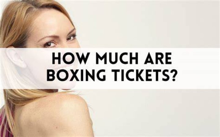 How much are boxing tickets