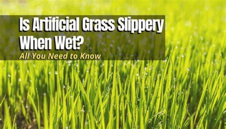 Is artificial grass slippery