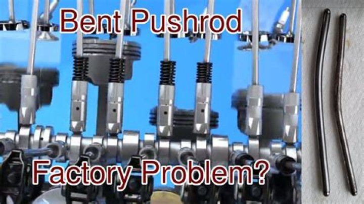 What causes pushrod to bend