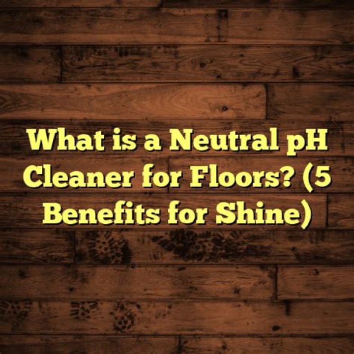 What is a neutral pH cleaner