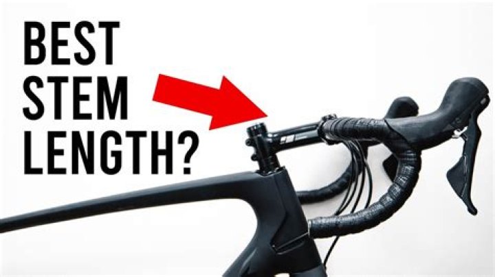 What is the best stem length