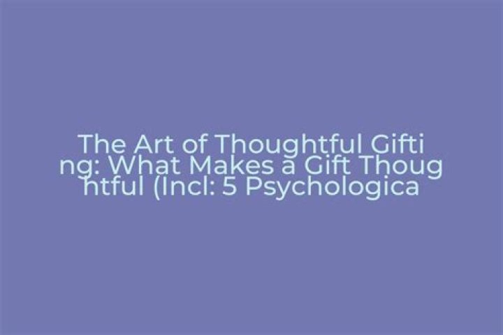 What makes a gift thoughtful