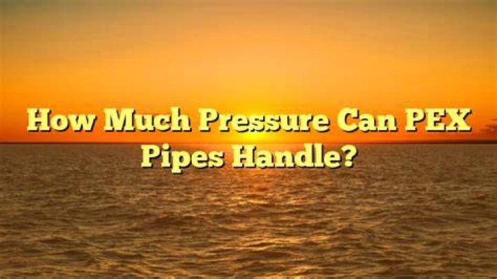 What pressure can PEX handle