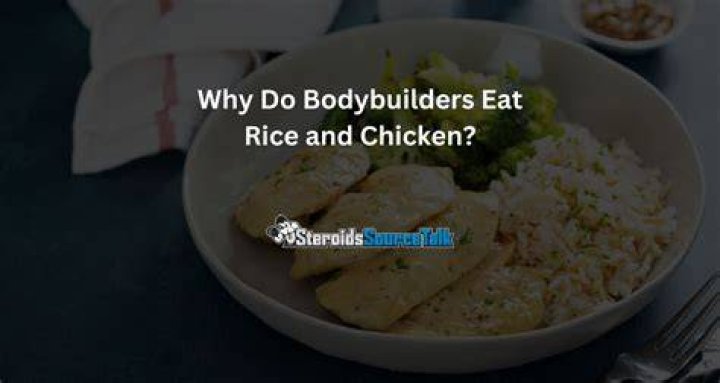 Why do bodybuilders eat rice