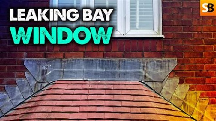 Why is my bay window leaking