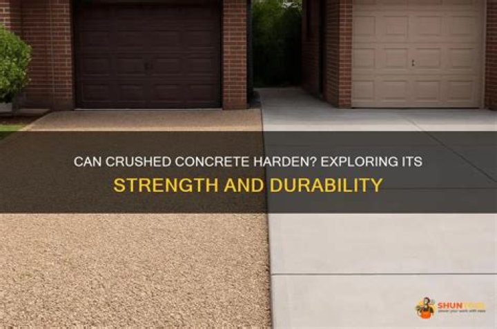 Will crushed concrete harden